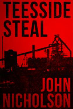Teesside Steal : Nick Guymer Series Book 1Second Edition