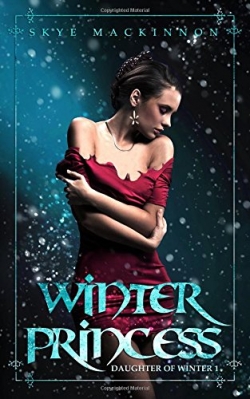 Winter Princess: Daughter of Winter Book 1
First Edition Winter Princess: Daughter of Winter Book 1
First Edition