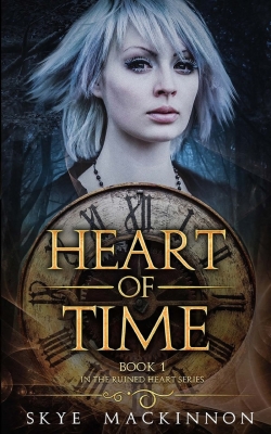 Heart of Time: Ruined Heart Series Book 1First Edition