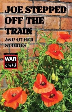 Joe Stepped Off The Train - and other stories
First Edition Joe Stepped Off The Train - and other stories
First Edition