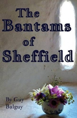 The Bantams of Sheffield
First Edition The Bantams of Sheffield
First Edition
